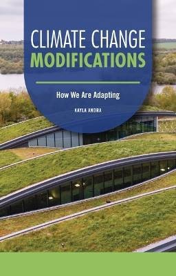 Climate Change Modifications, Kayla Andra,  Paperb