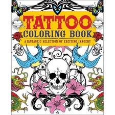 Tattoo Coloring Book: A Fantastic Selection of Exciting Imagery Chartwell C...