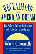 Richard C. Cornuelle | Reclaiming the America...