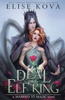 A Deal with the Elf King (Married to Magic Novels) ... | Buch | Zustand sehr gut