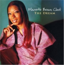 MAURETTE BROWN CLARK - The Dream - CD - **Excellent Condition**