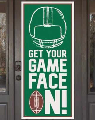 Get Your Game Face On Football Party Door Poster Weather Resistant 5 ft