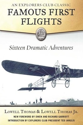 Famous First Flights : Sixteen Dramatic Adventures, Paperback by Thomas, Lowe...