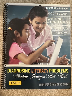 Diagnosing Literacy Problems: Finding Strategies That Work by Jennifer Chambers