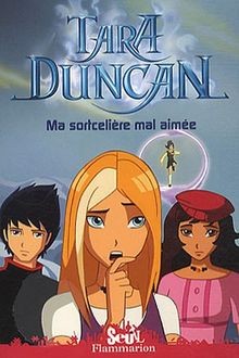 Tara Duncan, Tome 6 : Ma sortcelière mal aimée von ... | Buch | Zustand sehr gut