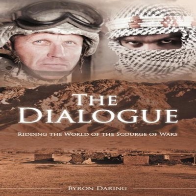 The Dialogue Ridding the World of the Scourge of Wars Byron Darin