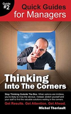 Thinking Into the Corners - Quick Guides for Managers                          