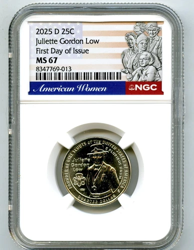 2025 D JULIETTE GORDON LOW QUARTER NGC MS67 UNCIRCULATED FIRST DAY OF ISSUE
