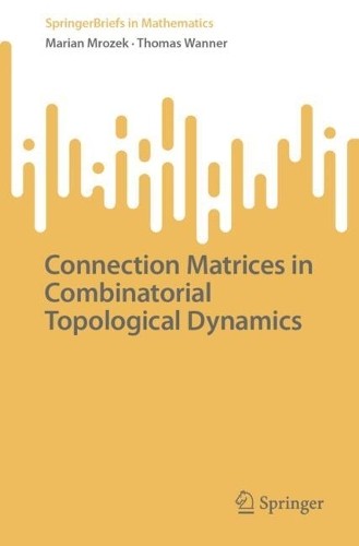 Connection Matrices in Combinatorial Topological Dynamics - 9783031875991