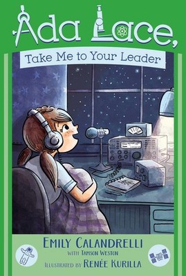 Ada Lace, Take Me to Your Leader by Emily Calandrelli (English) Paperback Book