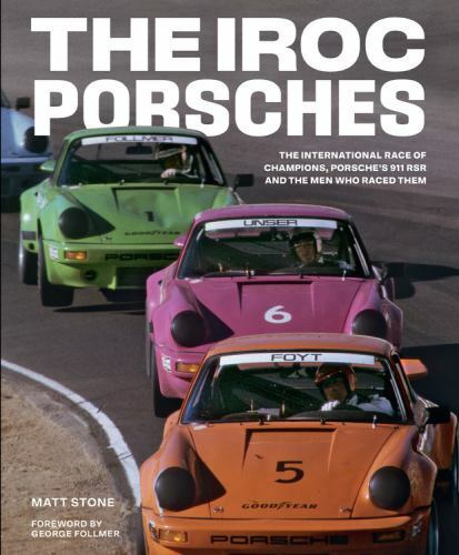 The IROC Porsches: The International Race of Champions, Porsche’s 911 RSR, and t - Afbeelding 1 van 1