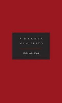 A Hacker Manifesto by Wark, McKenzie