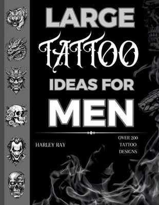 Harley Ray Large Tattoo Ideas for Men (Taschenbuch) Tattoo Book