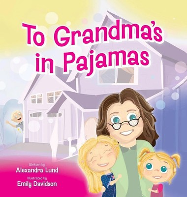 Alexandra Lund | To Grandma's in Pajamas | Buch | Englisch (2025)