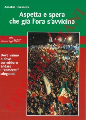TERRANOVA Annalisa -  Aspetta e spera che già l'ora s'avvicina. Dove vanno o do