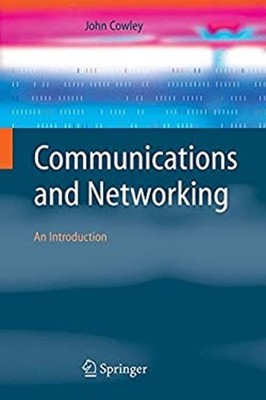 Communications And Networking: an Introduction: an Introduction