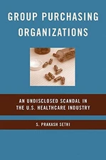 GROUP PURCHASING ORGANIZATIONS: AN UNDISCLOSED SCANDAL IN By S. Sethi **Mint**