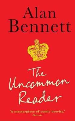 The Uncommon Reader - Paperback By Alan Bennett - GOOD