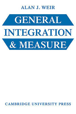 General Integration and Measure Weir Paperback Cambridge University Press
