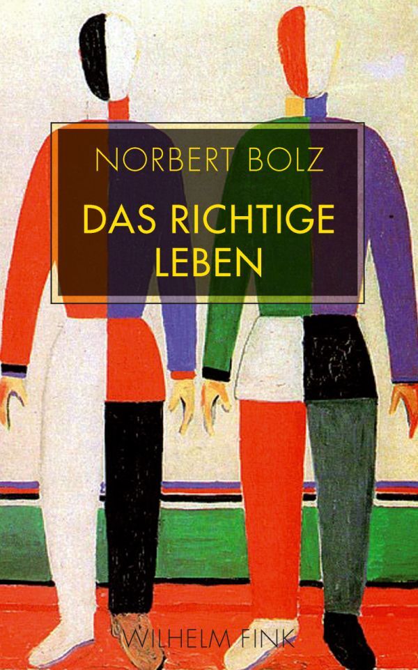 Thumbnail - Norbert Bolz / Das Richtige Leben