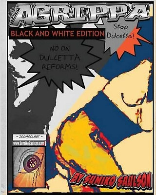 Agrippa: Black and White edition of Agrippa By Sumiko Saulson - New Copy - 97...