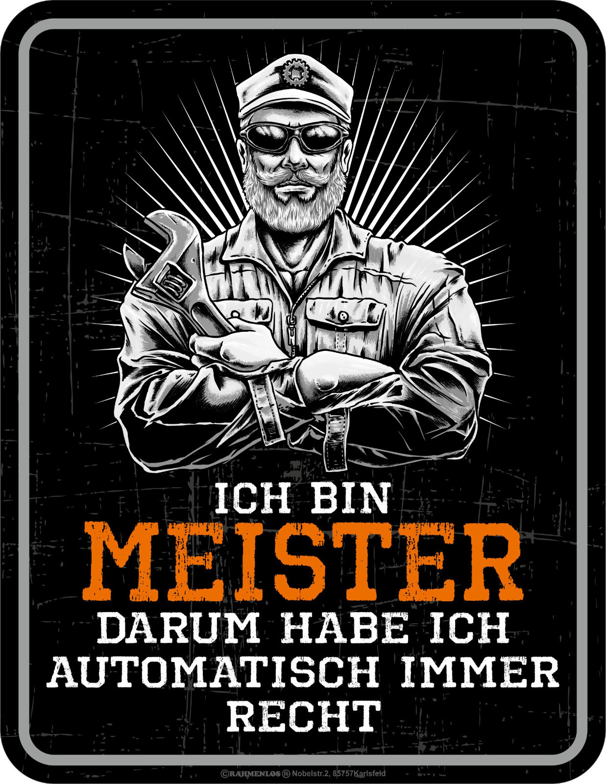 Blechschild Schild Handwerker - Ich Meister Darum Habe Ich Immer Recht