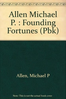 FOUNDING FORTUNES By Michael Patrick Allen **Mint Condition**