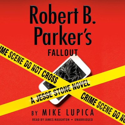 Robert B. Parker's Fallout | Mike Lupica | Englisch | A Jesse Stone Novel | CD