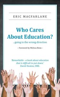 Eric Macfarlane | Who Cares About Education? | Taschenbuch | Englisch (2016)