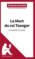 La Mort Du Roi Tsongor De Laurent Gaudé (Fiche De Lecture) Taschenbuch 28 S.