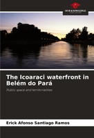 Erick Afonso Santiago Ramos | The Icoaraci Waterfront In BeléM Do Pará | Buch