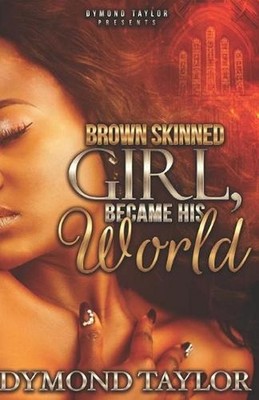 Brown Skinned Girl, Became His World by Dymond Taylor (English) Paperback Book