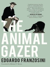 The Animal Gazer - Paperback By Franzosini, Edgardo - GOOD