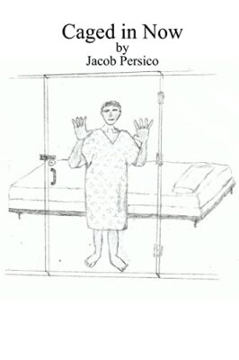 Caged in Now by Jacob Persico (Paperback, 2011)