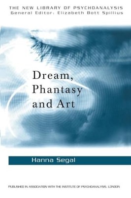 Dream, Phantasy and Art (New Library o..., Segal, Hanna