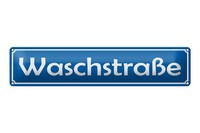 Blechschild Spruch 46X10 Cm WaschstraßE Schild