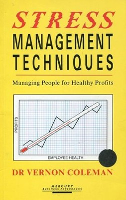 Stress Management Techniques: Managing People for Healthy Prof ,