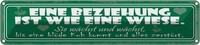 Blechschild 10X46 Cm Eine Beziehung Ist Wie Wiese Spruch Zitat Deko Geschenk Met