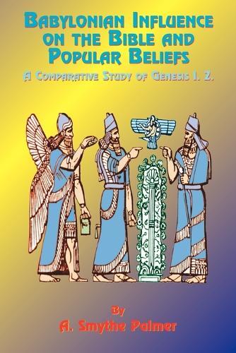 Thumbnail - Paul Tice A. Smythe Babylonian Influence On The Bible And Popular