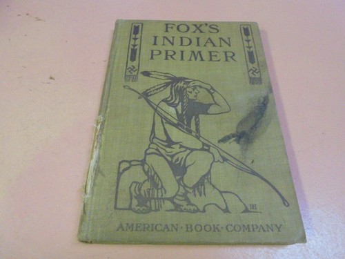 Vintage 1906 Book Fox's Indian Primer by Florence Fox