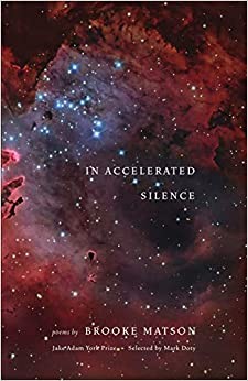 Brooke Matson - In Accelerated Silence   Poems - Paperback - K555z