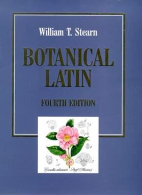 Botanical Latin: History, Grammar Syntax, Terminology and Vocabu