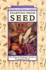 Starting From Seed (Brooklyn Botanic Garden All-Region Guide) - Paperback - GOOD