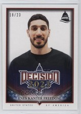 2023 Decision 2022 Update Capitol Dome 18/23 Enes Kanter Freedom #289 3hd