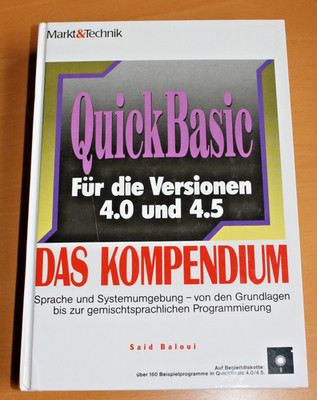 QuickBasic - DAS KOMPENDIUM - Für die Versionen 4.0 und 4.5 - Said Baloui