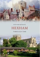 Hexham Through Time | Stan Beckensall | Englisch | Taschenbuch | Through Time