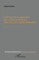 Gabriel Amvane | L'efficacité Du Maintien De La Paix En Afrique Par L'onu Et...