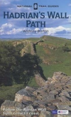 Hadrian's Wall Path (National Trail Guide) - Burton, Anthony - Good - See co...