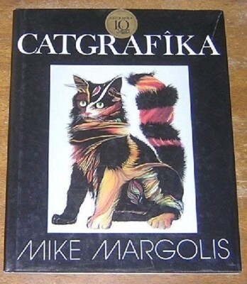 CATGRAFIKA Signed & Inscribed by Mike Margolis Hardcover in Dustjacket Cats!