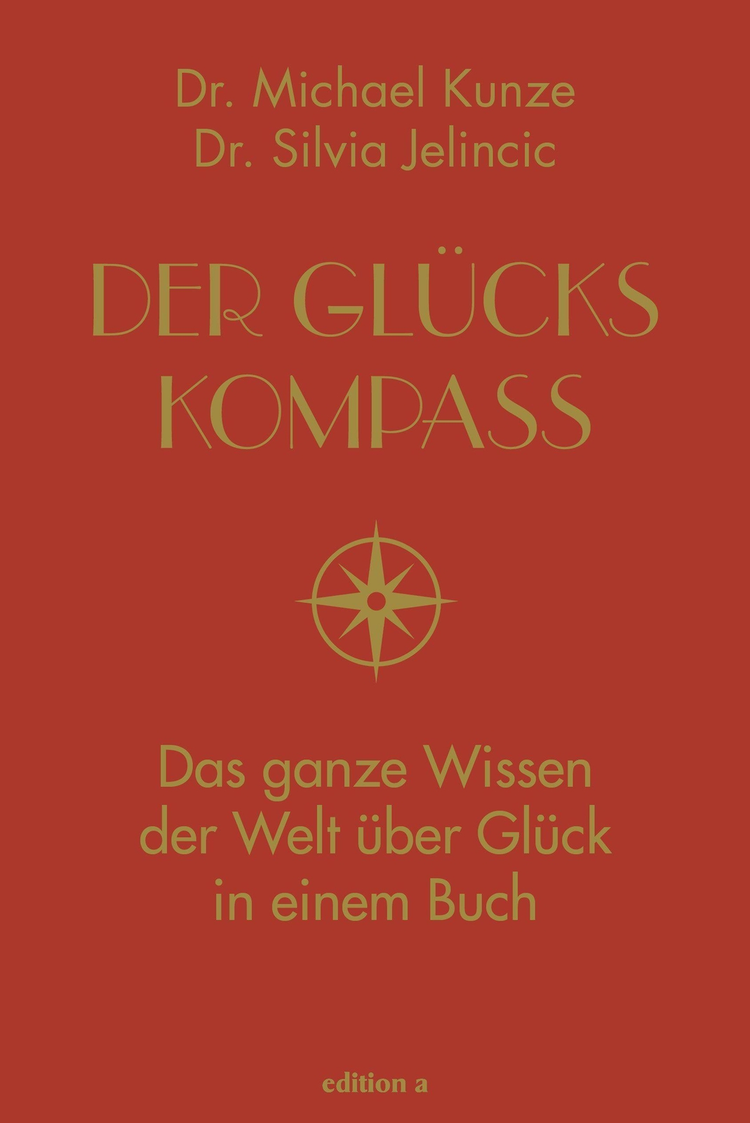 Der Glückskompass | Das Ganze Wissen Der Welt Über Glück In Einem Buch